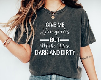 Fairytales book shirt, Romance reader t shirt, Bookish tee, Booktok merch, Bookish gift, Dark romance lover, Reading tee, Bookish apparel