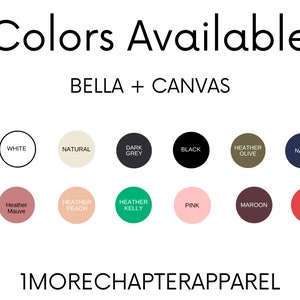 May include: Color chart showing available colors for Bella + Canvas t-shirts. Colors include white, natural, dark grey, black, heather olive, navy, heather mauve, heather peach, heather kelly, pink, maroon, and red.