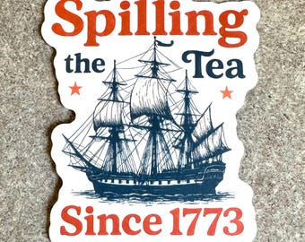 Spilling The Tea Vinyl Sticker: Patriotic Gossip Decal