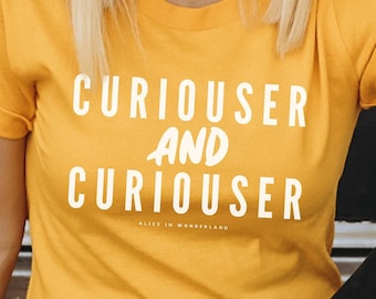 Alice in Wonderland T-Shirt: "Curiouser and Curiouser" Book Lover Tee