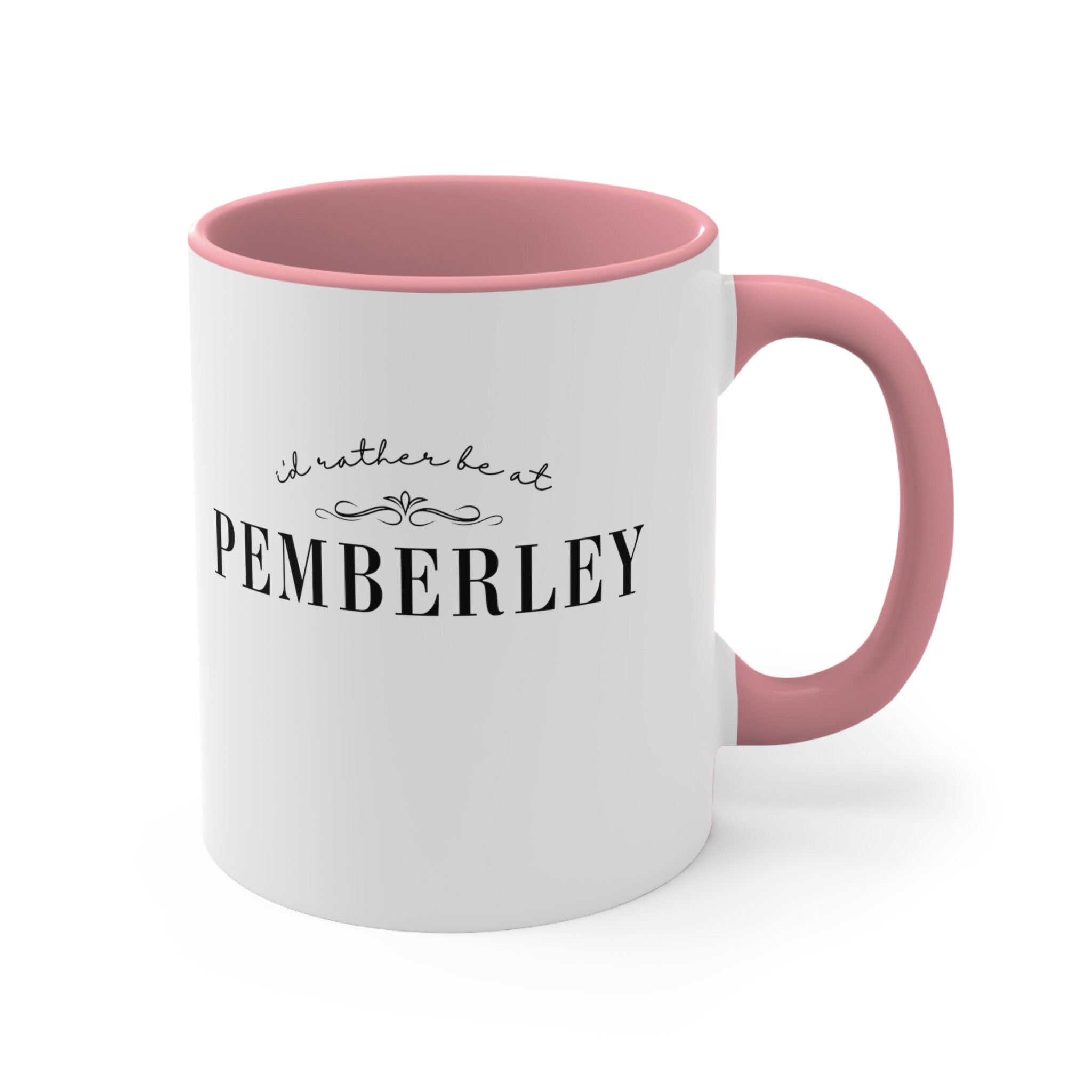 "I'd Rather Be At Pemberley" 11oz Coffee Mug - Pride And Prejudice Novelty Mug