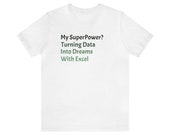 Microsoft Excel Shirt | Spreadsheet Humor Shirt | Short Sleeve Excel T-Shirt