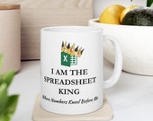 Spreadsheet King Excel Mug | Embrace Spreadsheet Humor with the Spreadsheet King