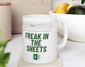 Freak in the Sheets Mug | Unleash Your Spreadsheet Humor | Ceramic Excel Mug 11oz