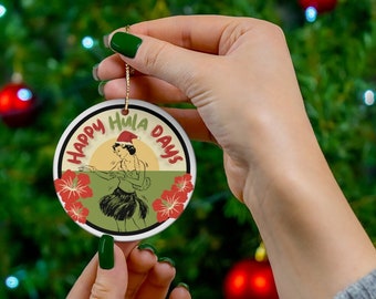 Happy Hula Days - Weihnachtsgeschenk Keramik Ornament
