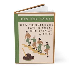 Funny Novelty Eating Poop Meme Prank Hardcover Journal Matte