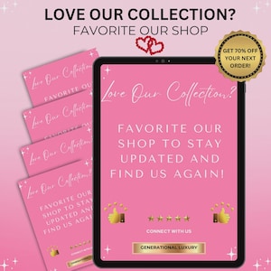 May include: A pink digital tablet displays the text "Love Our Collection? Favorite Our Shop". Several pink cards with the same text are stacked to the left. A gold seal offers a discount.