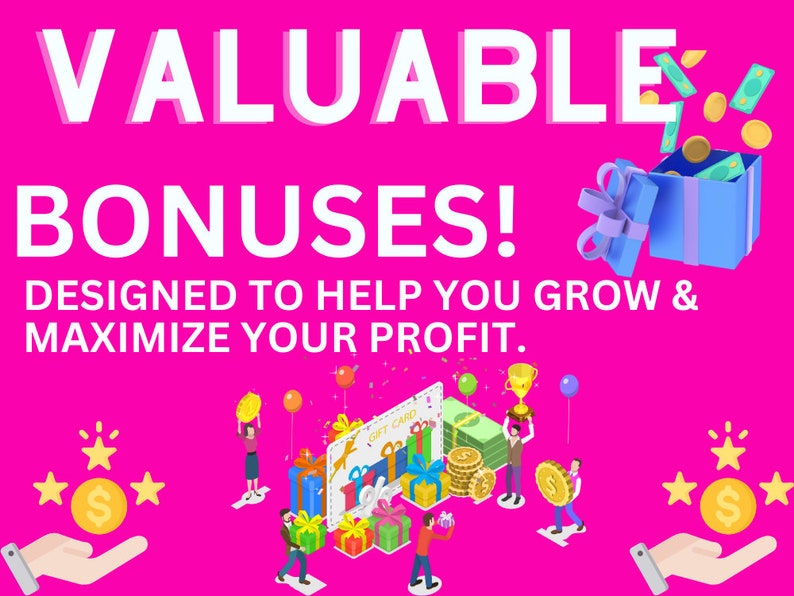 Puede incluir: Un fondo rosa con el texto "VALUABLE BONUSES! DESIGNED TO HELP YOU GROW & MAXIMIZE YOUR PROFIT."  Una ilustraci&oacute;n de una caja de regalo azul con un lazo dorado, abierta con monedas de oro que se derraman.  Hay tres estrellas doradas con un signo de d&oacute;lar en el centro.  Una mano sostiene una moneda de oro con un signo de d&oacute;lar en el centro.  Hay personas que sostienen regalos, una tarjeta de regalo, un trofeo y una pila de dinero.