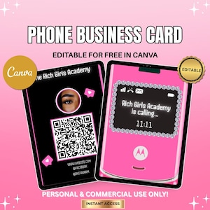 Peut inclure: Une carte de visite téléphonique rose et noire avec le texte "PHONE BUSINESS CARD" et "EDITABLE FOR FREE IN CANVA". La carte présente un code QR, un graphique de téléphone et le texte "Rich Girls Academy is calling... 11:11".
