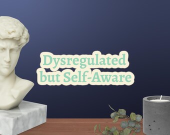 Dysreguliert aber selbstbewusst Sticker