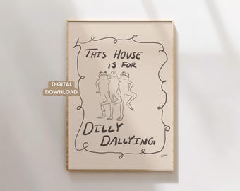 Dieses Haus ist für Dilly Dallying Beige Digital Download | Tanzender Frosch Druck Trendige Wandkunst Lustiges Plakat Dekoration Wohnheim Poster
