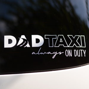 Dad Taxi Always on Duty | Dad Car Truck Decal Sticker - Etsy