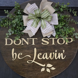 Don't Stop Be Leavin' Door Hanger