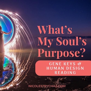 May include: A digital graphic featuring a person standing in water with a circular light trail effect. The text reads: What's My Soul's Purpose? GENE KEYS & HUMAN DESIGN READING. The website NICOLESTRYCHAZ.COM is printed at the bottom.