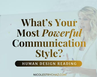 May include: A digital graphic featuring the text What's Your Most Powerful Communication Style? followed by HUMAN DESIGN READING and the website NICOLESTRYCHAZ.COM. The background shows a person in a white blazer gesturing near a whiteboard.