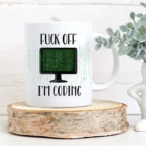 Fuck off im coding mug, cider mug, Gift for programmer, IT Mug, Funny Office Mug, Profanity Gift, Christmas Gift