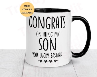 Gift for Son, Rude Son Gift. Congrats on being my Son, Coffee Mug, Birthday, Christmas