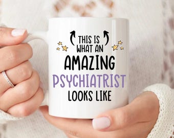 This is What an Amazing Psychiatrist Looks Like Mug, Therapist Gift, Psychotherapist Gift, Hypnotherpist Mug, Perfect Gift for a Therapist