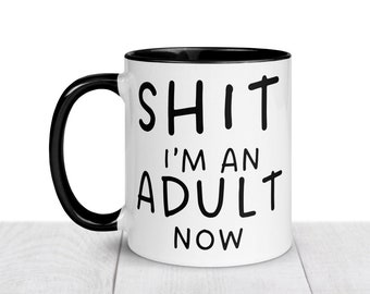 18th Birthday Mug, Shit I’m an adult mug birthday boy mug, funny joke mug. Mug for him, gift for birthday girl 18 years old