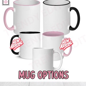 May include: Four white ceramic mugs with different rim and handle colors. Two mugs have a black rim and handle, one has a pink rim and black handle, and one has a pink rim and handle. The mugs are arranged in a staggered formation. The text "MUG OPTIONS" is written in pink letters below the mugs.