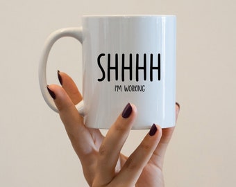 Shhh l’m Working Mug, Antisocial Mug, Funny Office Mug, Funny Colleague Gift. Managers Gift Boss