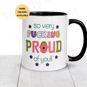 So Proud of You Mug, Funny Congratulations Gift, Well Done New Job, Coming out Gift, Best Friend, Passed Exam