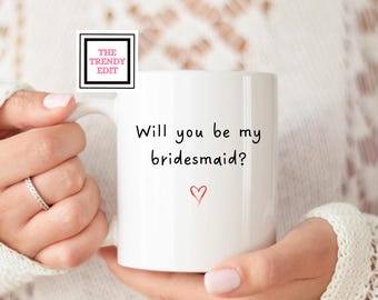 Gift for Bridesmaids. Will you be my bridesmaid Mug, Wedding Bridal Party Gift, Hen do, Asking bridesmaid, Maid of Honor