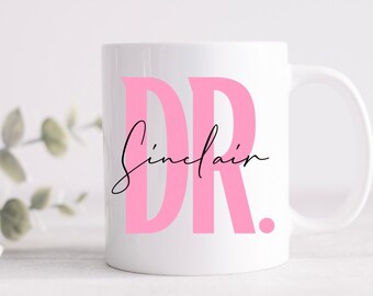 Doctor Name mug, PHD Mug,  Actually it’s Dr Mug Doctor Gift, Dr Gift, Mug for doctors