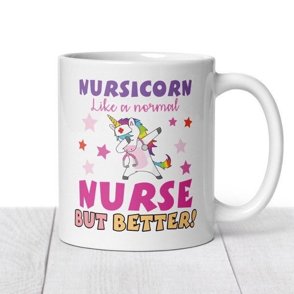 Nurse mug. Unicorn Gift like A normal Nurse but even better. Funny NHS nurse gift. Gift for a nurse. Awesome nurse gift.