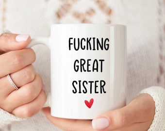 Gift for Sister. Rude Sister Gift. Funny Mug for. Sister Mug