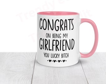 Congrats on being my Girlfriend you lucky Bitch Mug, Girlfriend Gift, Aniversary Mug, Rude Gift