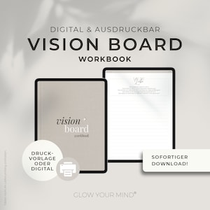 Pode incluir: Um caderno de trabalho de quadro de visão digital e imprimível com uma capa cinza e o texto "vision board workbook" nele. O caderno de trabalho é mostrado na tela de um tablet. O texto "DIGITAL & AUSDRUCKBAR VISION BOARD WORKBOOK" está na parte superior da imagem. O texto "DRUCK-VORLAGE ODER DIGITAL" está no lado esquerdo da imagem. O texto "SOFORTIGER DOWNLOAD!" está no lado direito da imagem. O texto "GLOW YOUR MIND®" está na parte inferior da imagem.