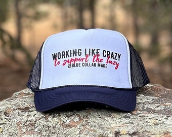 Blue Collar Made Trucker Hat | Working Like Crazy Foam Hat