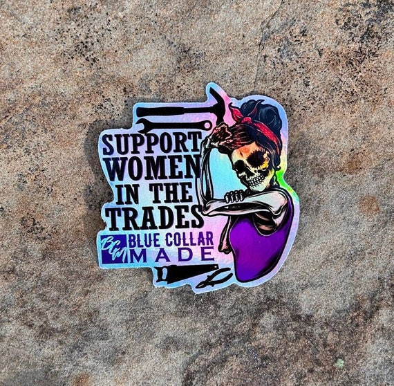 Blue Collar Holographic Sticker | Tradeswoman sticker | Blue Collar Gifts | Blue Collar Sticker | Blue Collar Women | Women in Trades