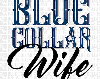 Blue Collar Wife SVG PNG | Digital Download