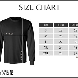 May include: Black long-sleeve shirt with a size chart. The chart displays chest and length measurements in inches for sizes S to 2XL. The text "SIZE CHART" is at the top. The brand logo "BLUE COLLAR MADE" is at the bottom.