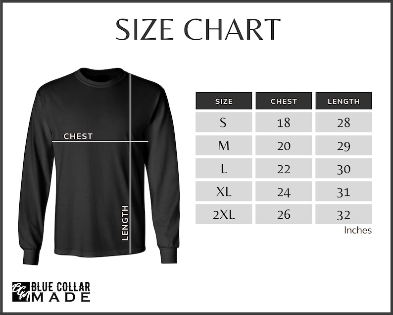 May include: Black long-sleeve shirt with a size chart. The chart displays chest and length measurements in inches for sizes S to 2XL. The text "SIZE CHART" is at the top. The brand logo "BLUE COLLAR MADE" is at the bottom.