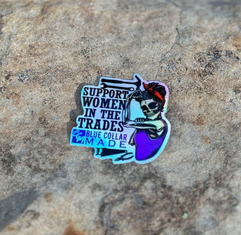 support women in the trades holographic sticker