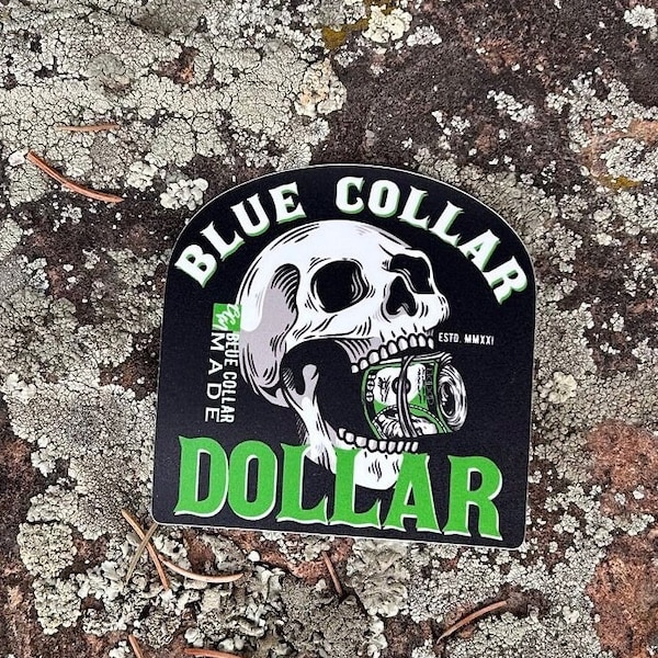 Blue Collar Dollar sticker | Working Class sticker | Skilled Labor | Hardhat stickers | Blue Collar stickers | Blue Collar skull sticker