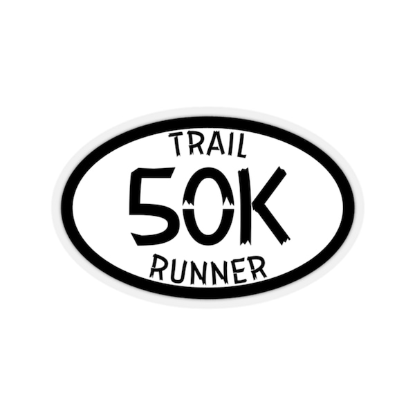 50K Trail Running Sticker, 50K Running Sticker, 50k Sticker, 50K, Ultra Racing, Ultra Running, Trail Running