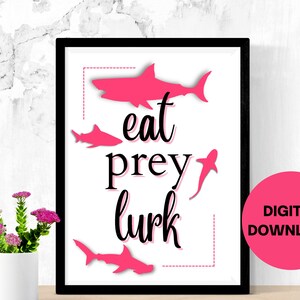 EAT PREY LURK | Shark Art | Wall Art | Wall Decor | Digital Download | Printable | Ocean Art | Animal Art