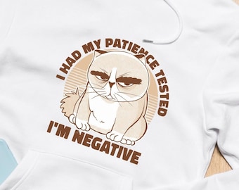 Fun grumpy cat sweatshirt hoodie - I had my patience tested, I'm negative - White, sizes S-4XL!!