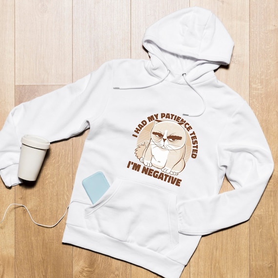 Fun grumpy cat sweatshirt hoodie - I had my patience tested, I'm negative - White, sizes S-4XL!!