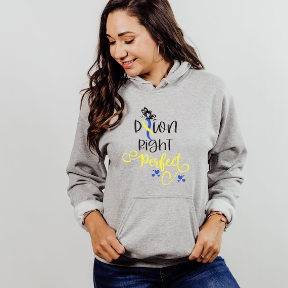 Down Right Perfect - T-shirt or Sweatshirt hoodie in gray sizes S-4XL