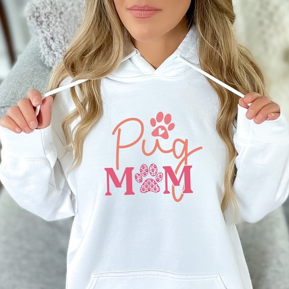 Pug Mom | Long sleeve shirt OR hoodie | White or Light ash | Sizes S-4XL | Dog love!