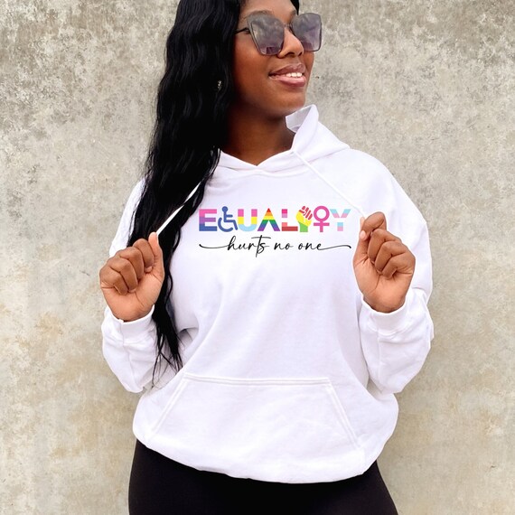 Equality Hurts No One - White Sweatshirt/Hoodie