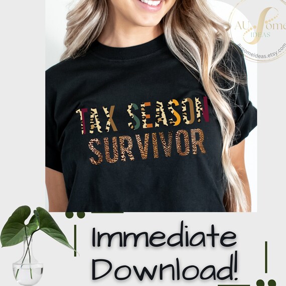 Tax Season Survivor PNG JPG Digital Download Image File - for Sublimation or DTF prints
