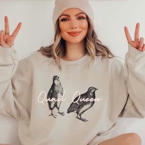 Quail Queen Sweatshirt, Quail Sweatshirt, Quail Mom, Quail Print, Gift for Quail Mom, Farmstead Gift, Farmer&#39;s Wife Gift