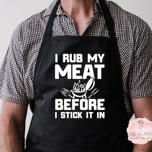 Funny Apron For Men, I rub my meat before I stick it in, Gifts For Him, Funny Gag Gift for Guys, Funny Grill Apron For Men