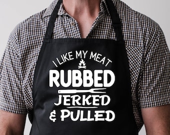 Personalized, Funny Apron for Men, I like my meat rubbed jerked and pulled, Gifts for Him, Funny Gag Gift for Guys, Grill Apron for Men